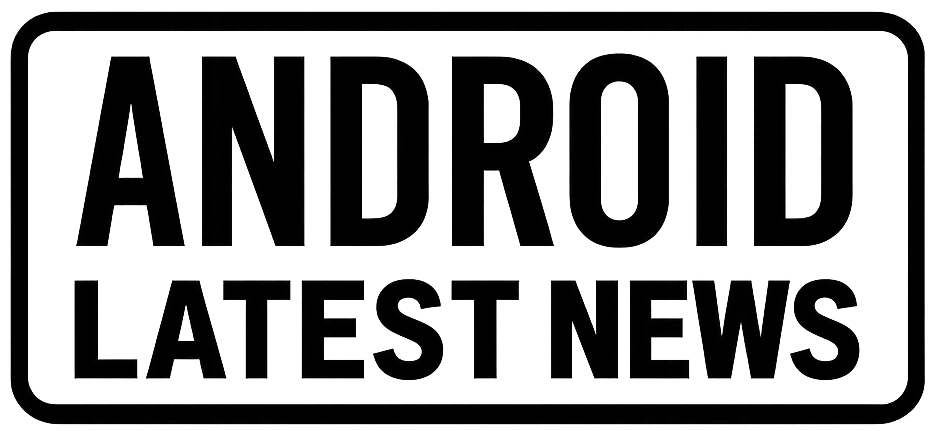 Latest Android News